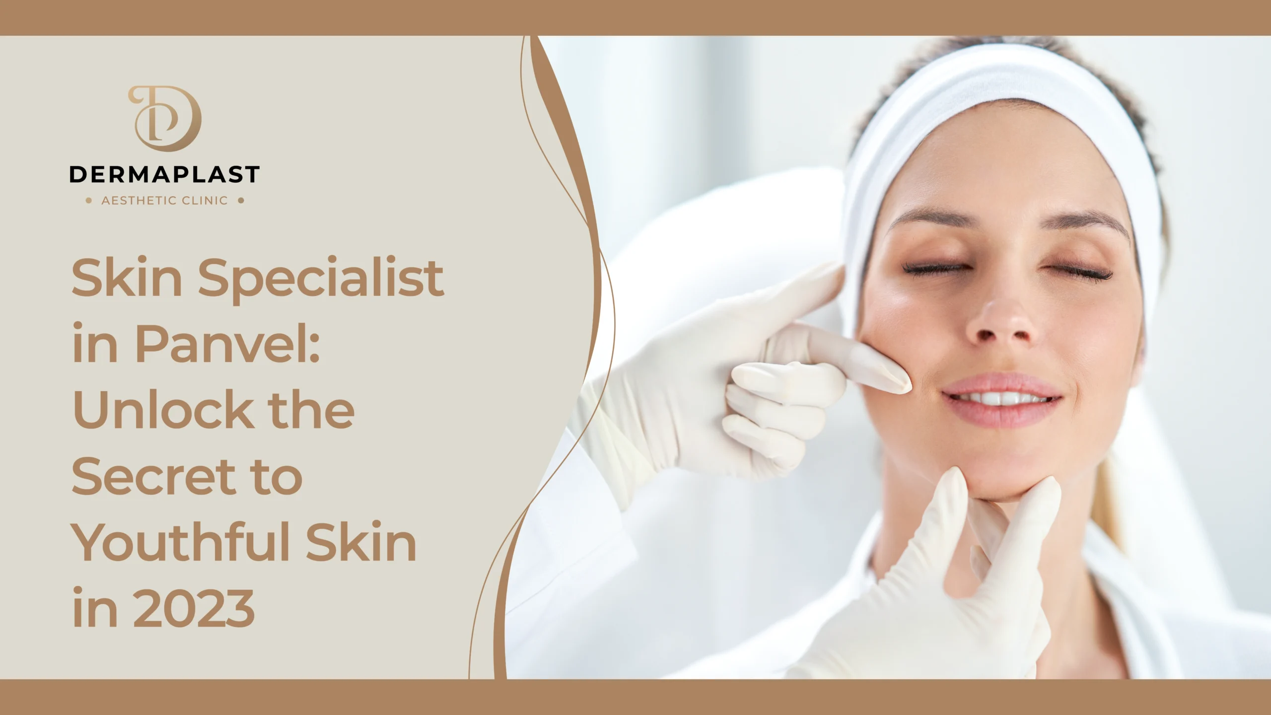 Skin Specialist in Panvel: Unlock the Secret to Youthful Skin in 2023