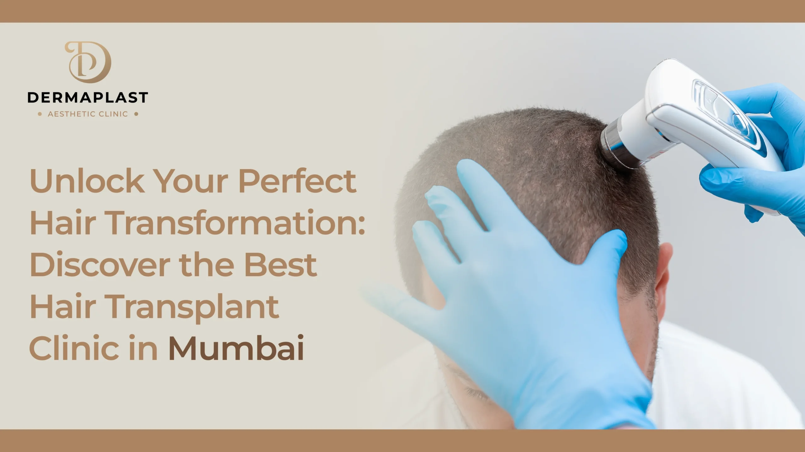 Unlock Your Perfect Hair Transformation: Discover the Best Hair Transplant Clinic in Mumbai