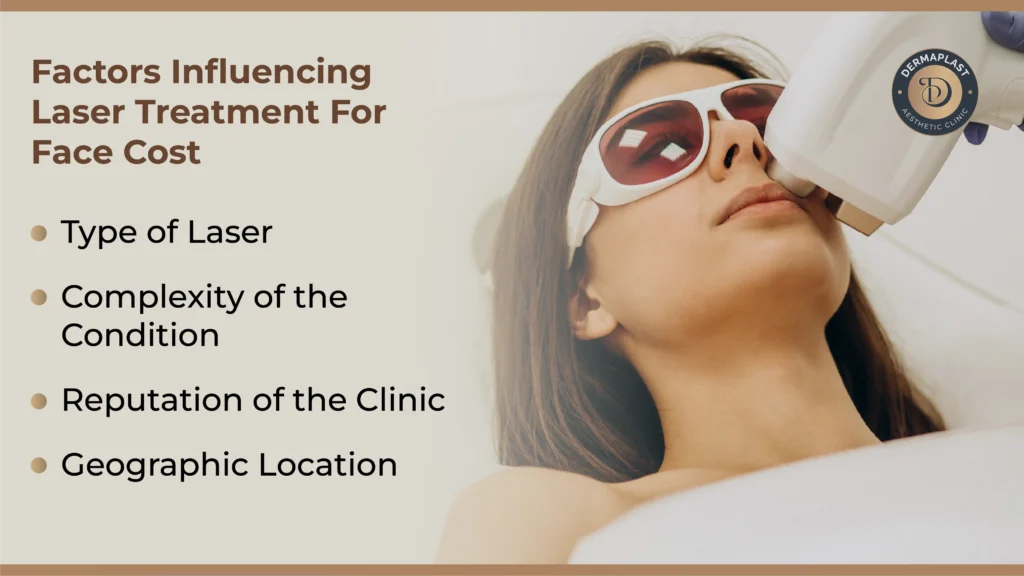 Factors Influencing Laser Treatment For Face Cost