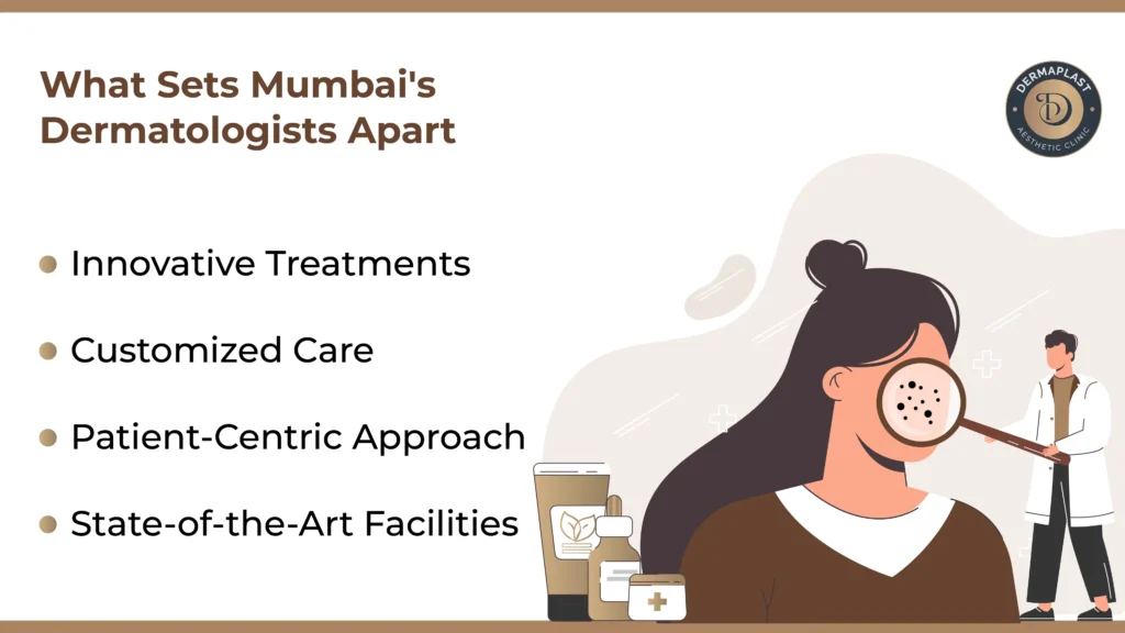 What Sets Mumbai's Dermatologists Apart